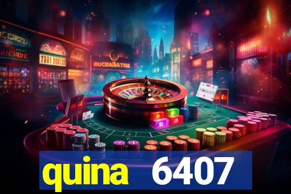 quina 6407 resultado de hoje
